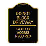 Do Not Block Driveway - 24 Hour Access Required