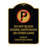 Do Not Block Doors Enter Ways or Other Cars Park in Designated Areas with No Parking Symbol