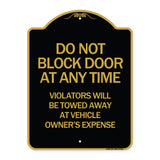 Do Not Block Door at Anytime Violators Will Be Towed Away at Owner Expense