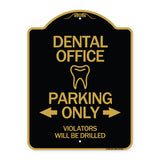 Dental Office Parking Only Violators Will Be Drilled