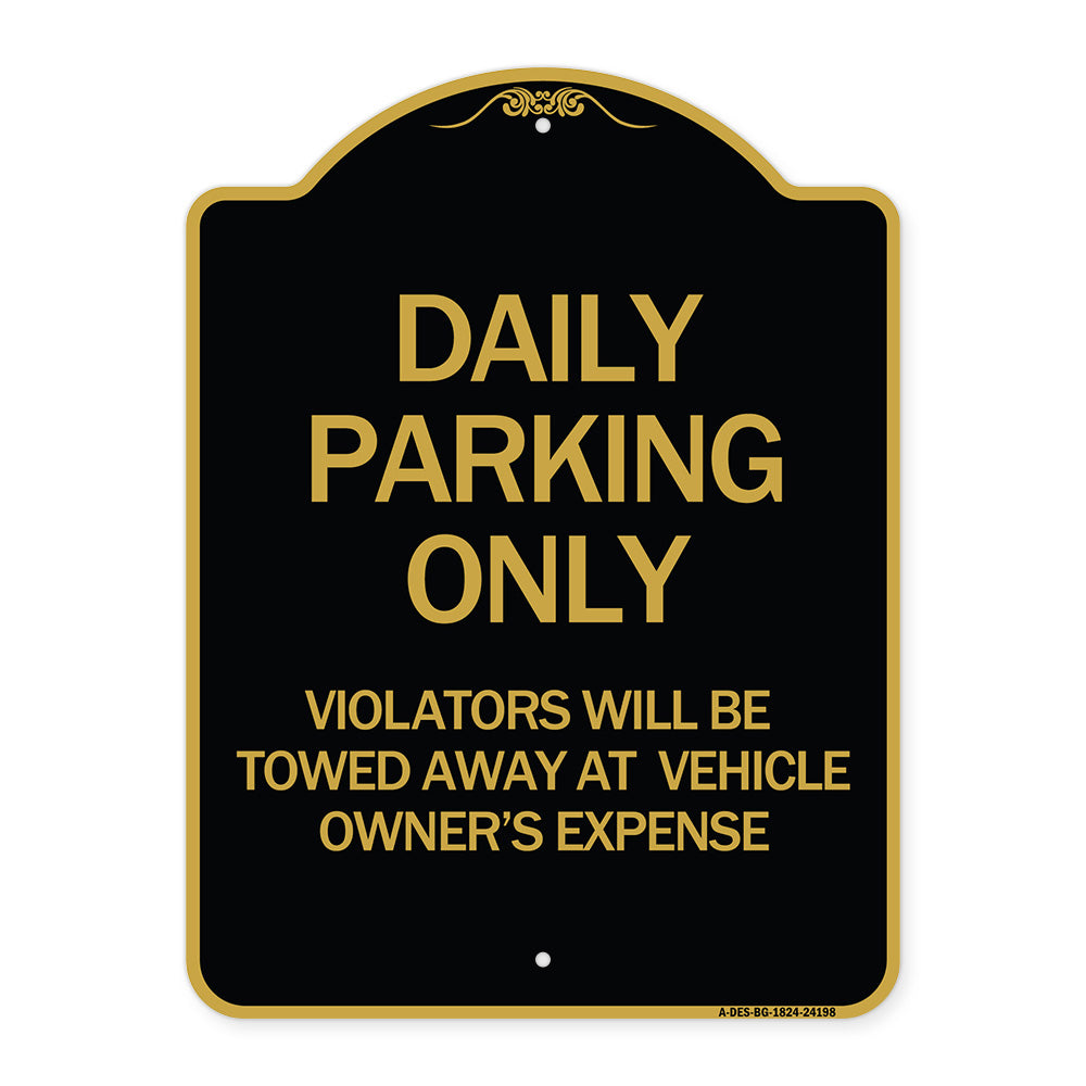 Daily Parking Only Violators Will Be Towed Away at Vehicle Owner's Expense