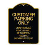 Customer Parking Only Unauthorized Vehicles Will Be Ticketed Towed at Owners Expense