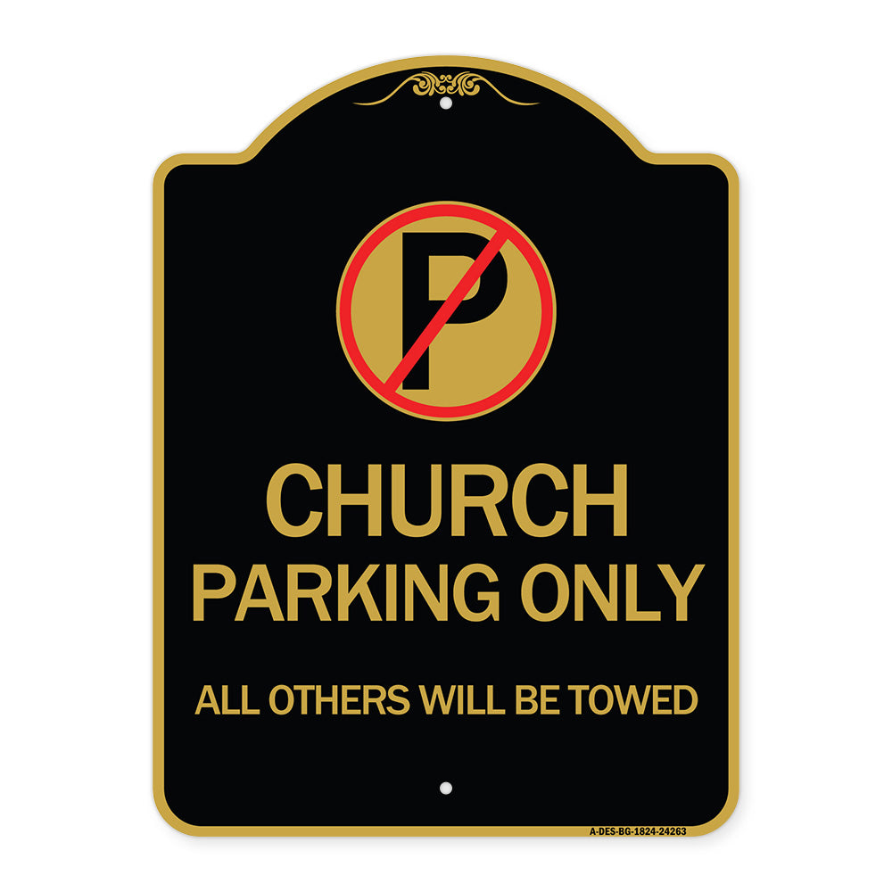 Church Parking Only All Others Will Be Towed with No Parking Symbol