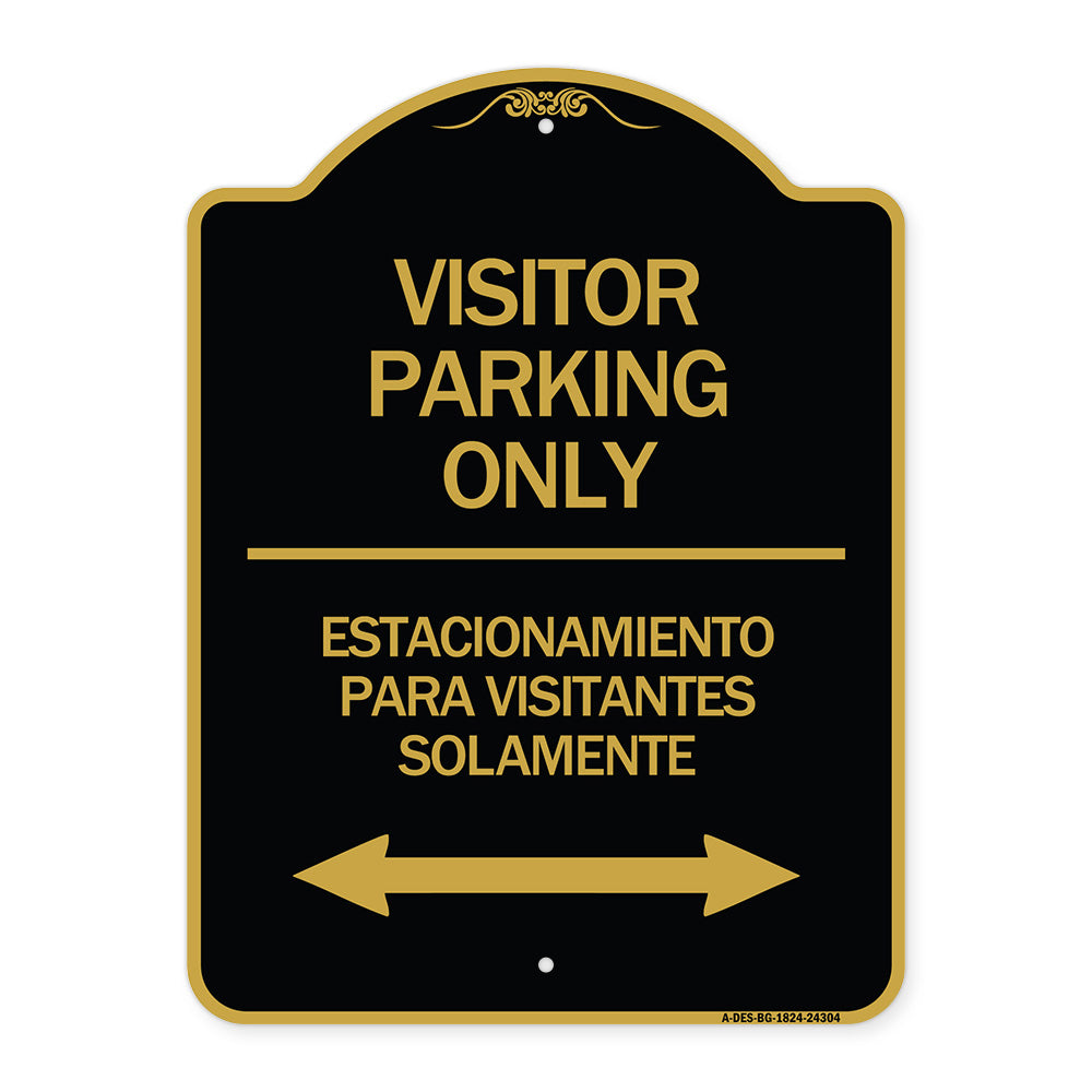 Bilingual Reserved Parking Sign Visitor Parking Only - Estacionamiento Para Visitantes Solamente (With Bidirectional Arrow)