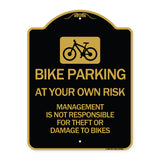 Bike Parking at Your Own Risk Management Is Not Responsible for Theft or Damage to Bikes