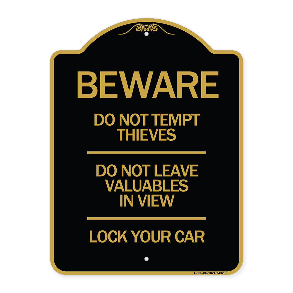 Beware Do Not Tempt Thieves - Do Not Leave Valuables in View - Lock Your Car