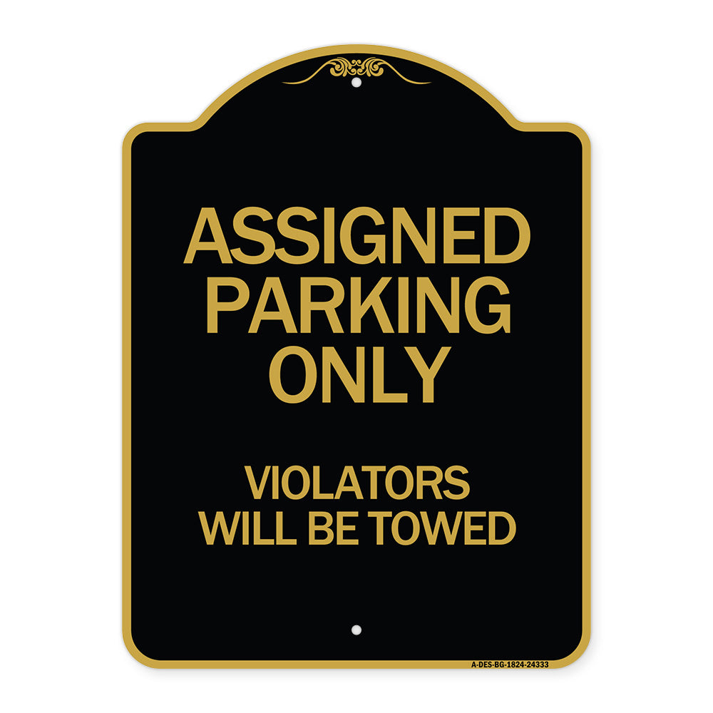 Assigned Parking Only Violators Will Be Towed