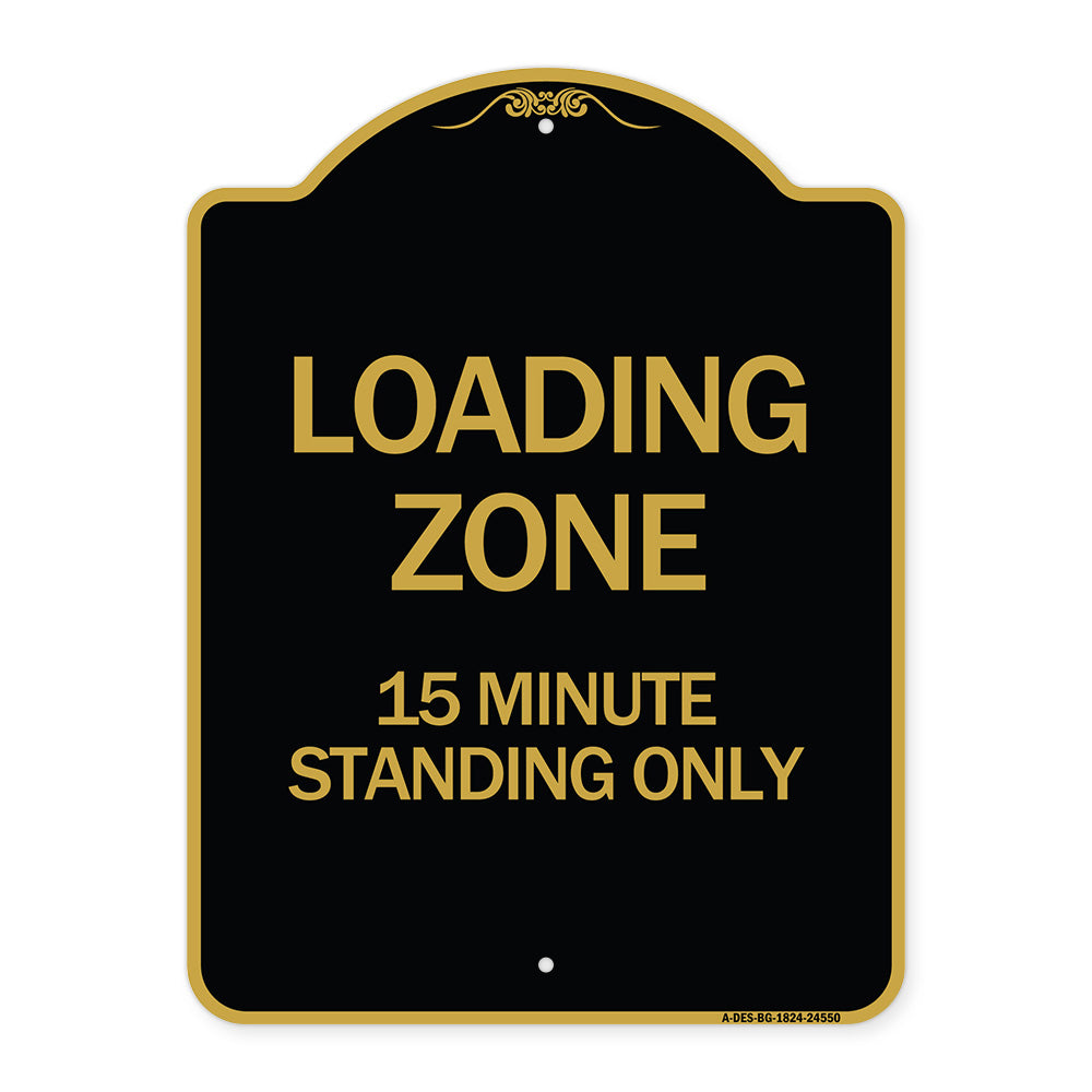 Loading Zone 15 Minutes Standing Only