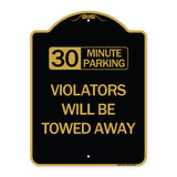 (30) Minute Parking Violators Will Be Towed Away