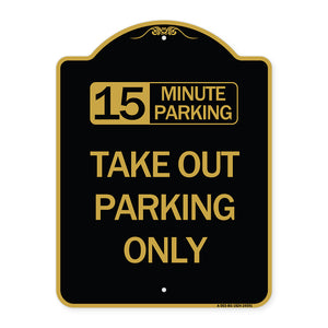 15 Minutes Parking Take Out Parking Only