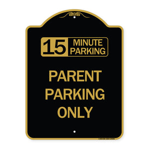 15 Minute Parking Parent Parking Only