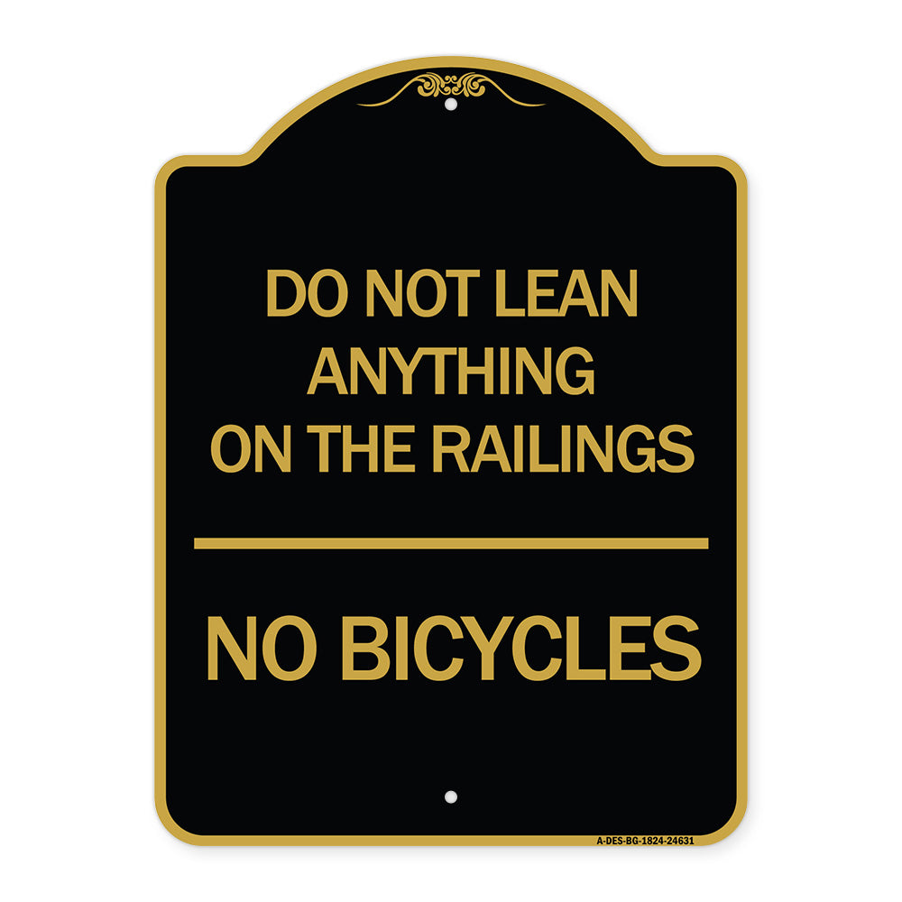 Do Not Lean Anything on the Railings - No Bicycles