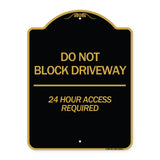 Do Not Block Driveway 24 Hour Access Required
