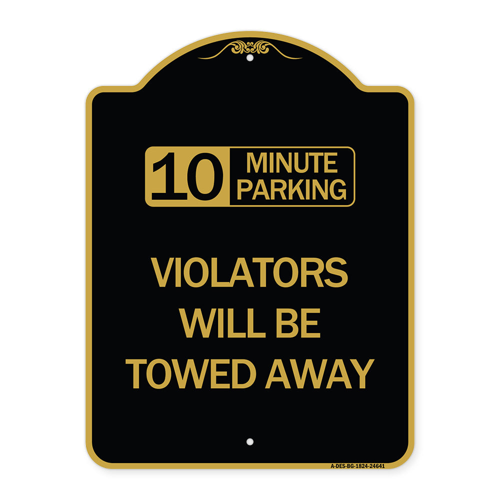 10 Minute Parking Violators Will Be Towed Away