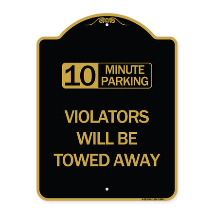 10 Minute Parking Violators Will Be Towed Away