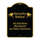 Security Notice All Activities Monitored By Video Cameras