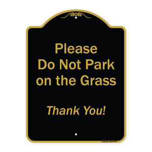 Please Do Not Park On The Grass Thank You!