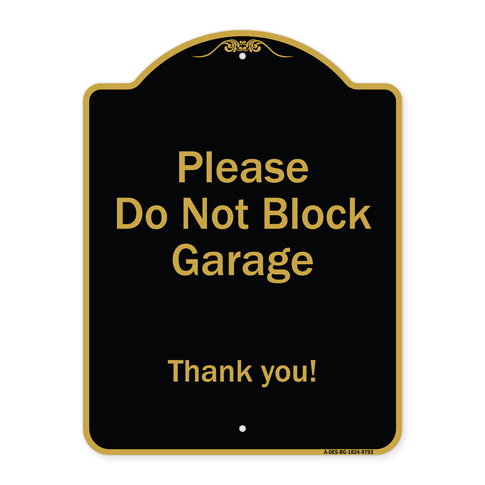 Please Do Not Block Garage, Thank You