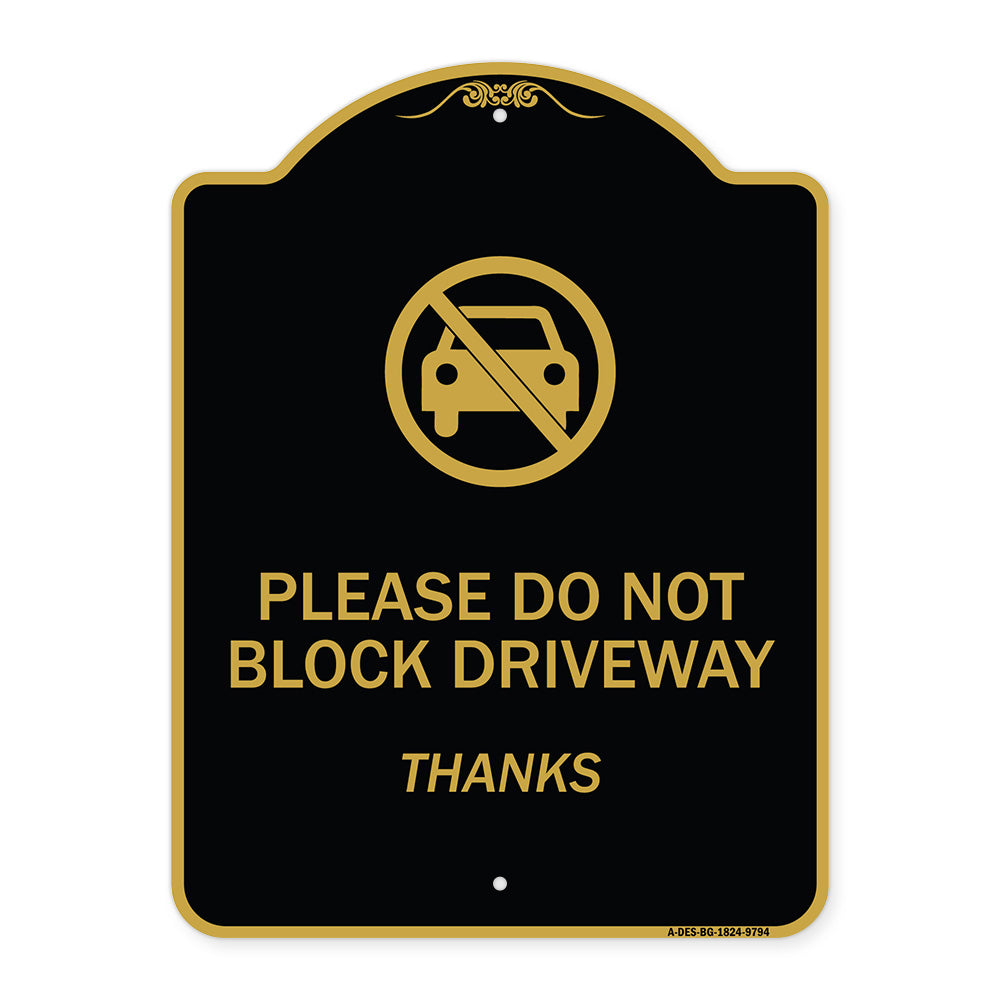 Please Do Not Block Driveway, Thanks