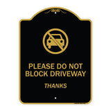 Please Do Not Block Driveway, Thanks