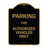 Parking For Authorized Vehicles Only Sign