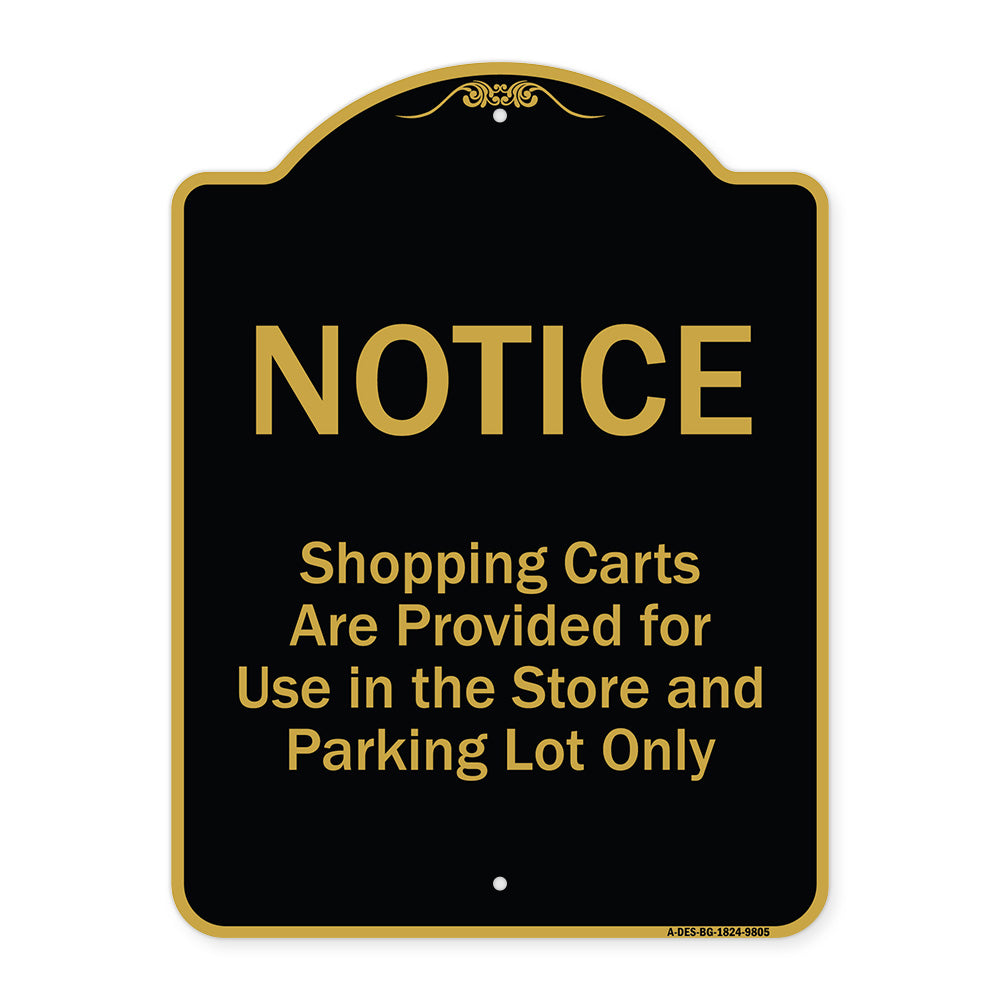 Notice - Shopping Carts Are Provided For Use In The Store And Parking Lot Only