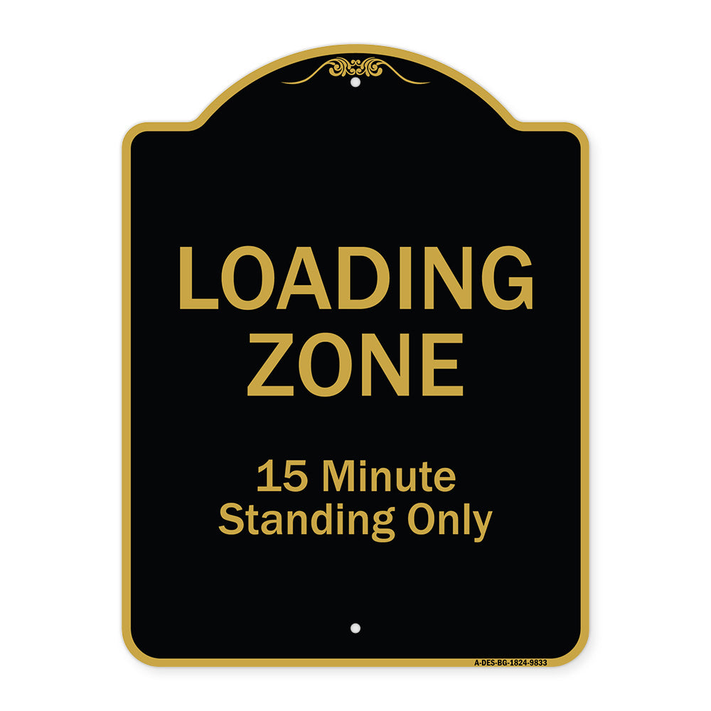 Loading Zone 15 Minutes Standing Only