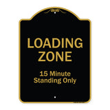 Loading Zone 15 Minutes Standing Only