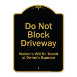 Do Not Block Driveway Violators Will Be Towed At Owner Expense