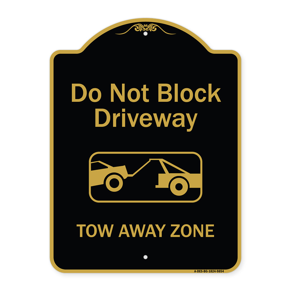 Do Not Block Driveway, Tow Away Zone