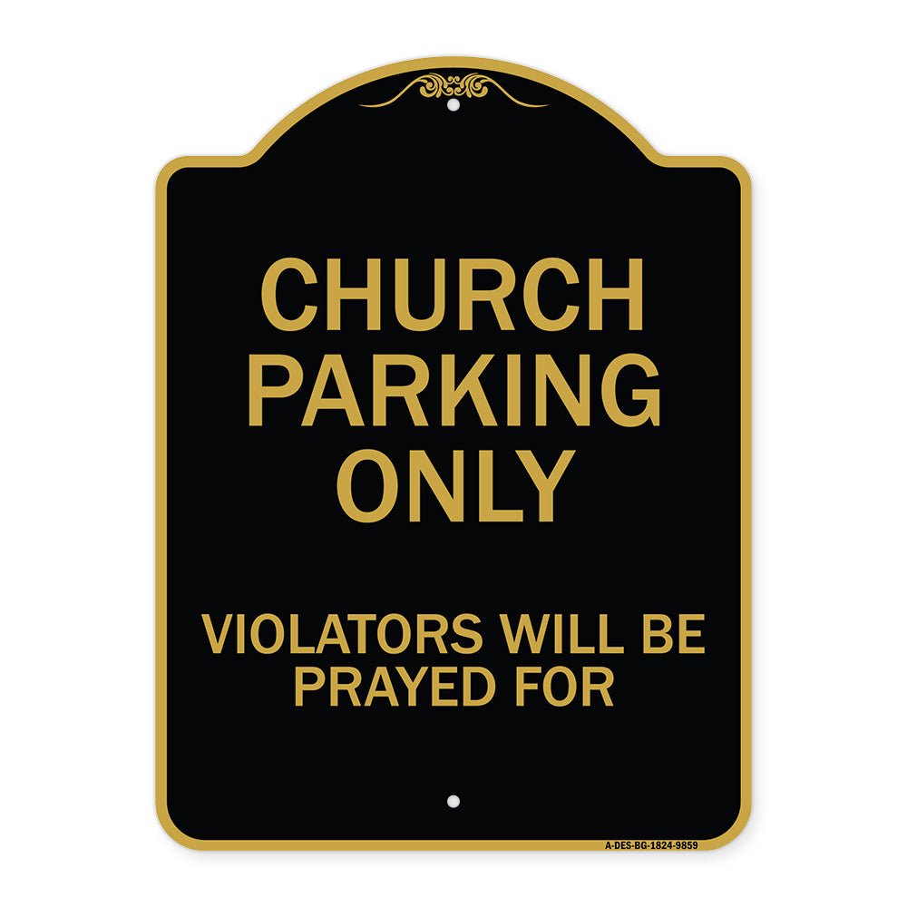 Church Parking Only, Violators Will Be Prayed For