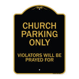 Church Parking Only, Violators Will Be Prayed For