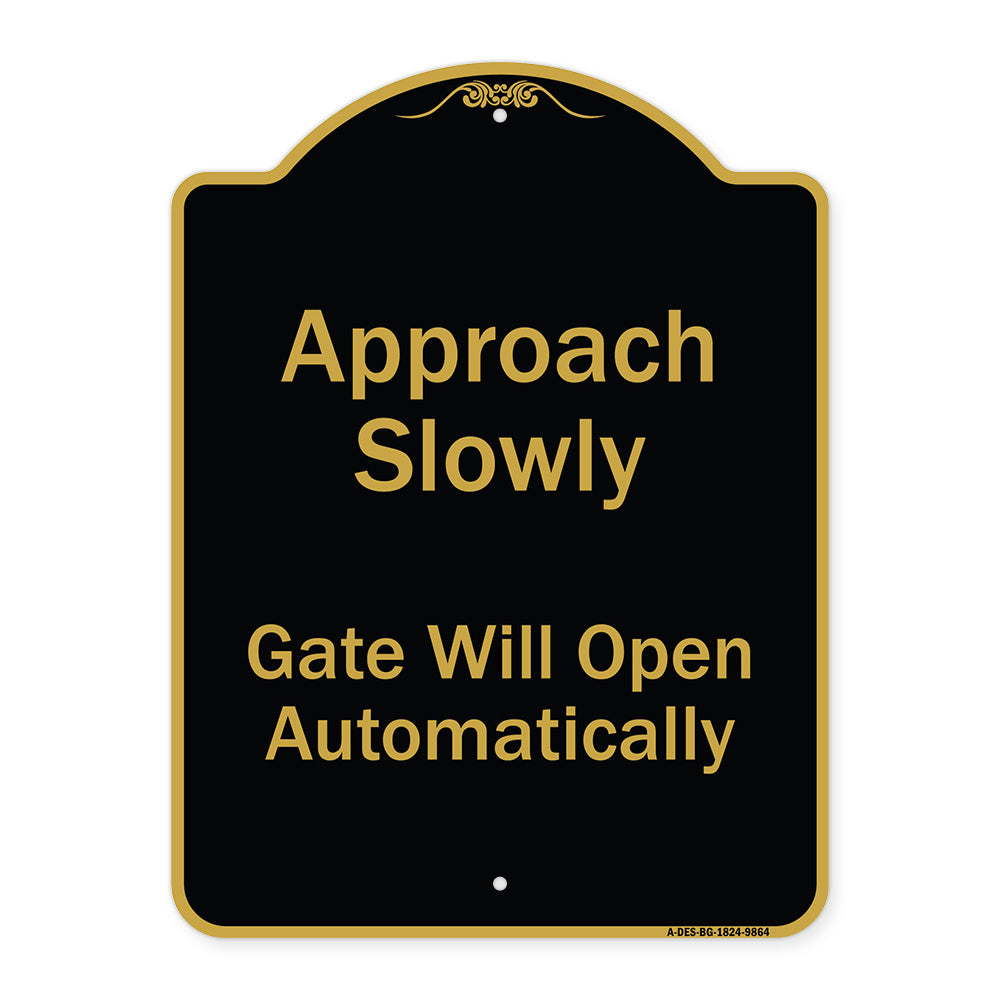 Approach Slowly Gate Will Open Automatically