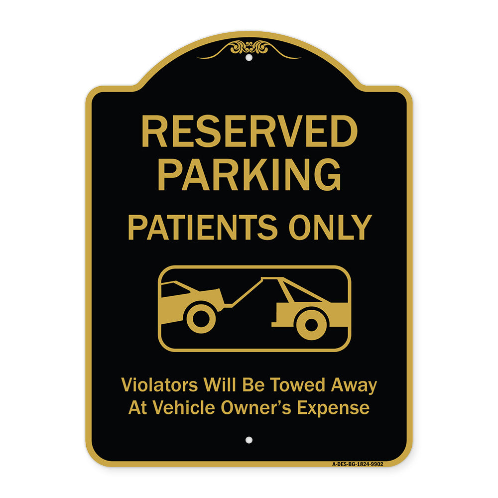 Reserved Parking Patients Only Violators Will Be Towed Away At Owner Expense With Graphic