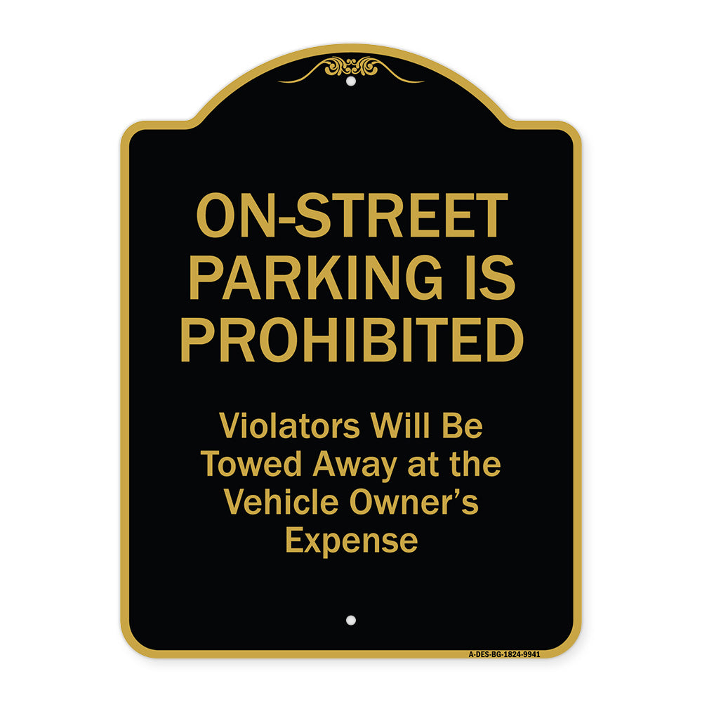 On-street Parking Prohibited Violators Will Be Towed At The Vehicle's Owner's Expense