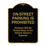 On-street Parking Prohibited Violators Will Be Towed At The Vehicle's Owner's Expense