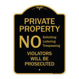 No Soliciting Loitering Trespassing. Violators Will Be Prosecuted