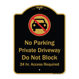 No Parking Private Driveway Do Not Block 24 Hour Access Required