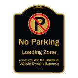 No Parking Loading Zone Violators Will Be Towed At Vehicle Owner Expense