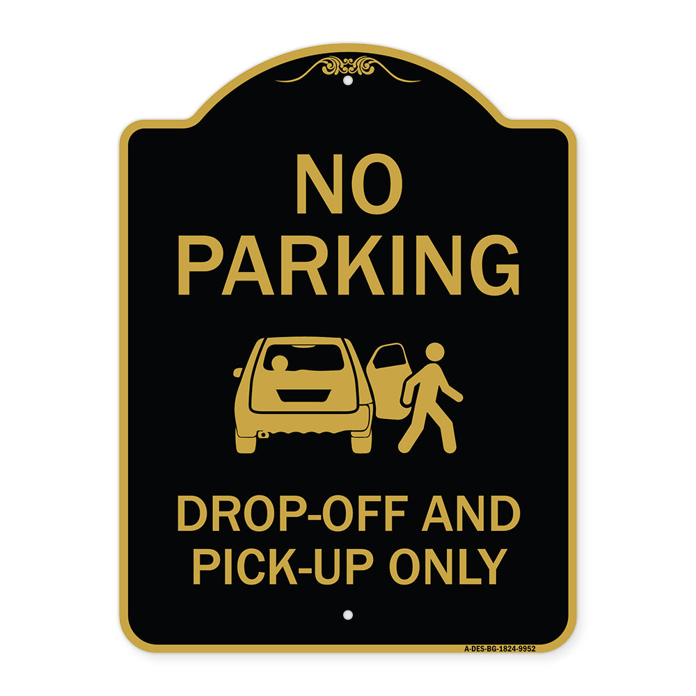 No Parking, Drop-off And Pick-up Only With Graphic