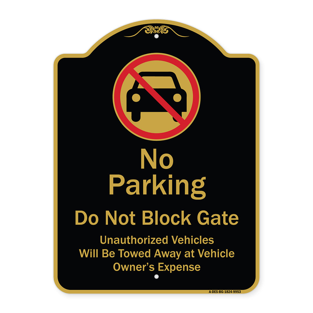 No Parking Do Not Block Gate Unauthorized Vehicle Towed Away At Vehicle Owner Expense