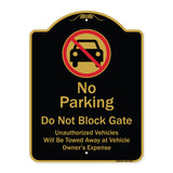 No Parking Do Not Block Gate Unauthorized Vehicle Towed Away At Vehicle Owner Expense
