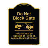 Do Not Block Gate Violators Will Be Ticketed Towed At Vehicle Owner Expense With Graphic