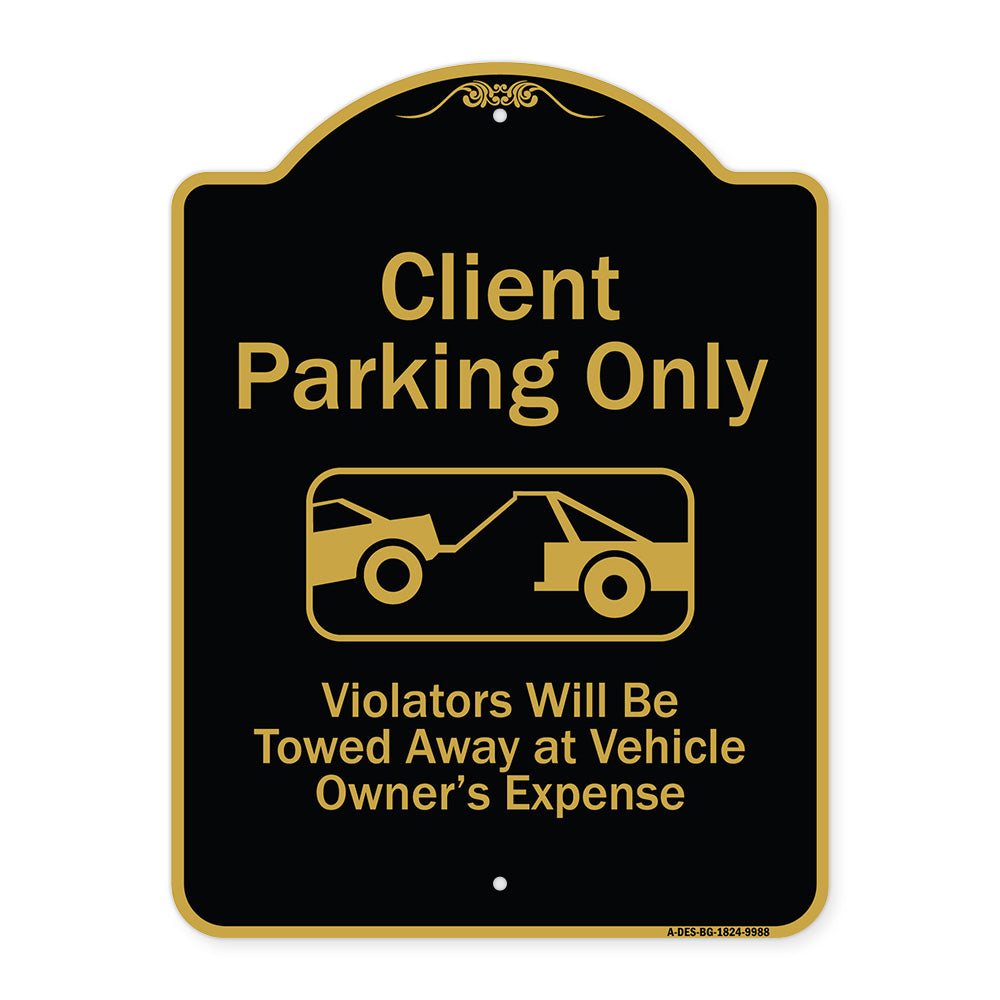 Client Parking Only Violators Will Be Towed Away At Owner Expense With Graphic