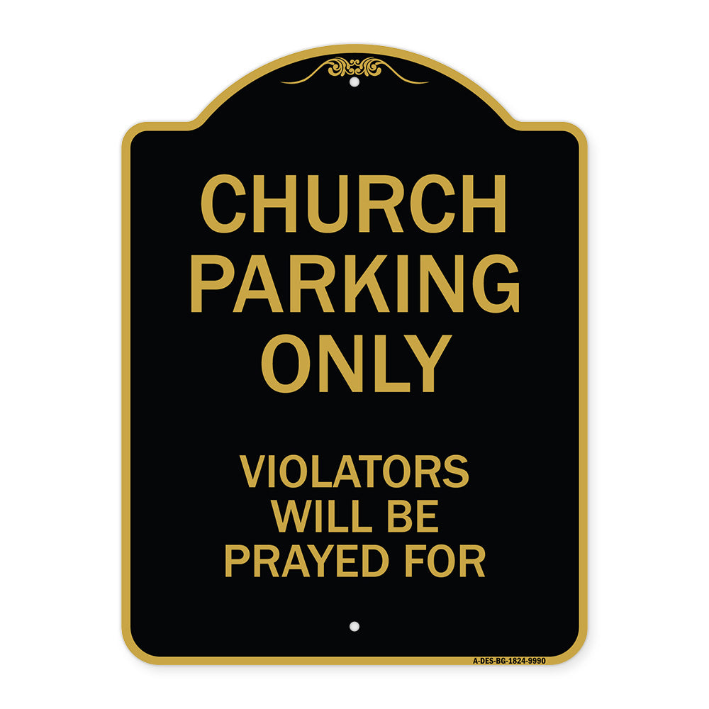 Church Parking Only, Violators Will Be Prayed For