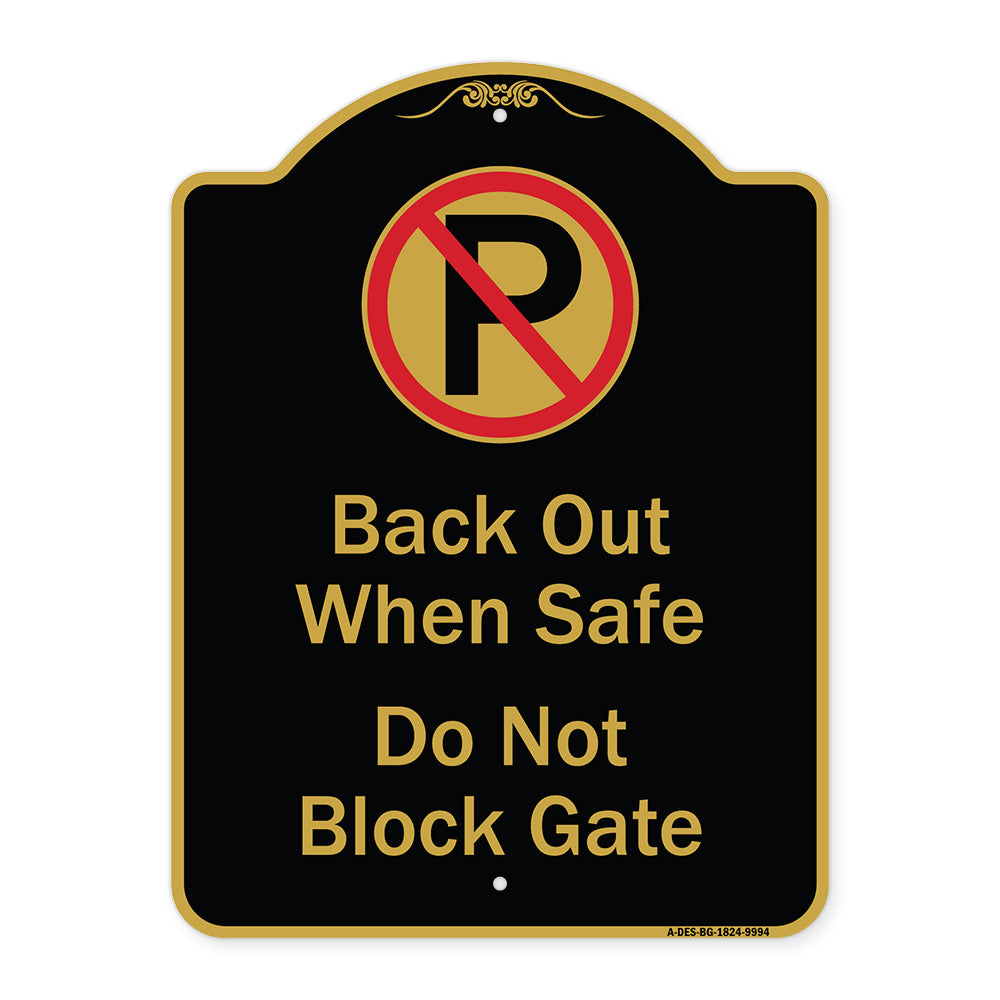 Back Out When Safe Do Not Block Gate With No Parking Symbol