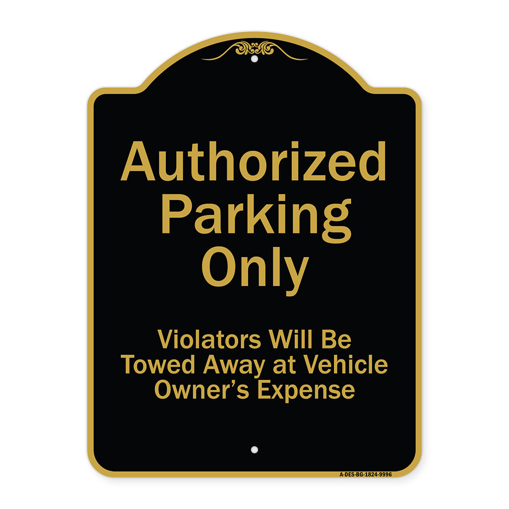 Authorized Parking Only Violators Will Be Towed Away At Owner Expense