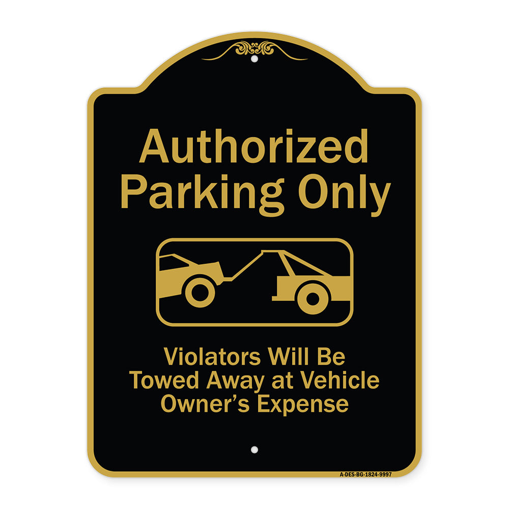 Authorized Parking Only Violators Will Be Towed Away At Owner Expense With Graphic