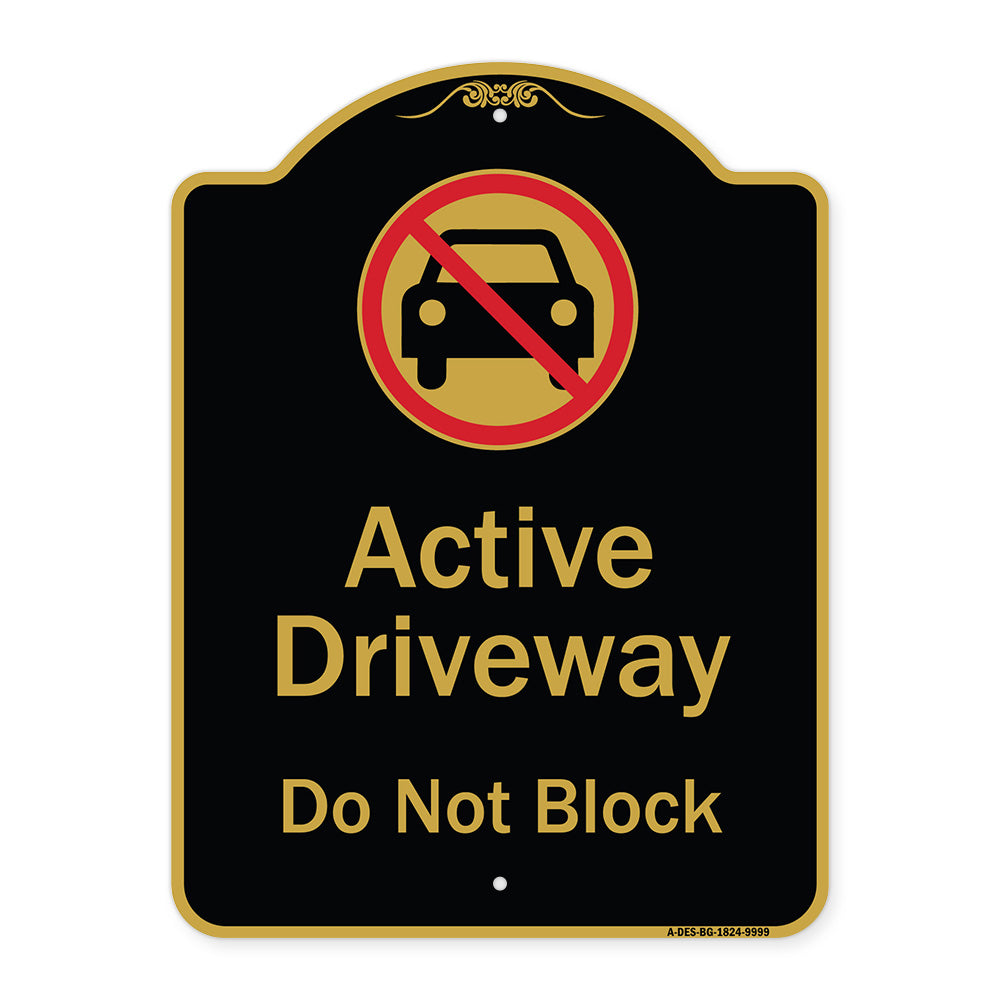 Active Driveway, Do Not Block With Graphic