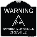 Warning Unauthorized Vehicles Crushed with Graphic